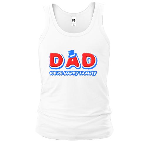Чоловіча майка Dad we`re happy family
